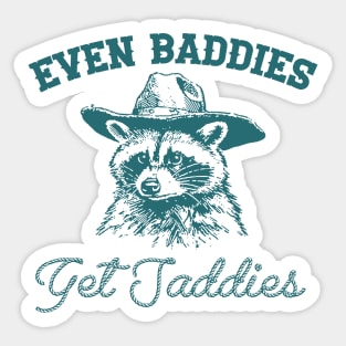 Raccoon Even Baddies Get Saddies Shirt, Funny Cowboy Racoon Sticker